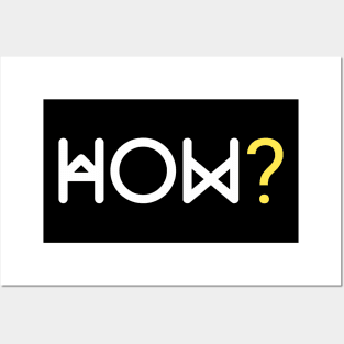 HOW? Posters and Art